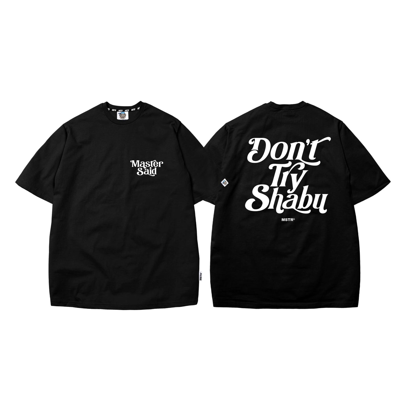 MSTR - DON'T TRY SH@BU #1 TSHIRT (BLACK)