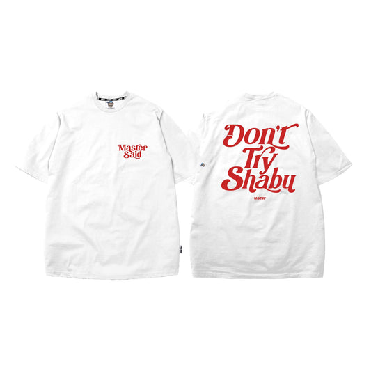 MSTR - DON'T TRY SH@BU #1 TSHIRT (WHITE)