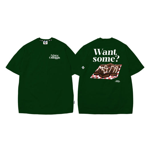 MSTR X OFFHIGH - TIME OFF COLLECTION "WANT SOME" TSHIRT (MOOSE GREEN)